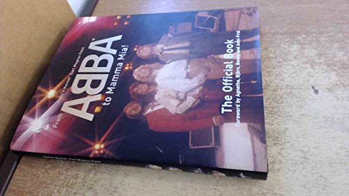 Beispielbild fr From "Abba" to "Mamma Mia!": The Official Book zum Verkauf von WorldofBooks