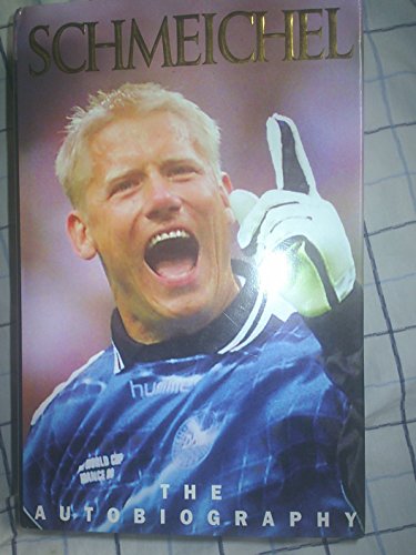 Stock image for Schmeichel : The Autobiography for sale by Better World Books