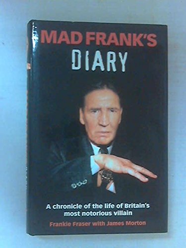 9781852278748: Mad Frank's Diary: A Chronicle Of The Life Of Britain's Most Notorious Villain