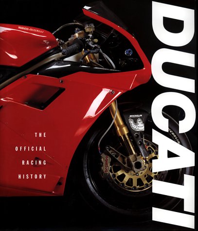 Imagen de archivo de Ducati: The Official Racing History a la venta por Emerald Green Media