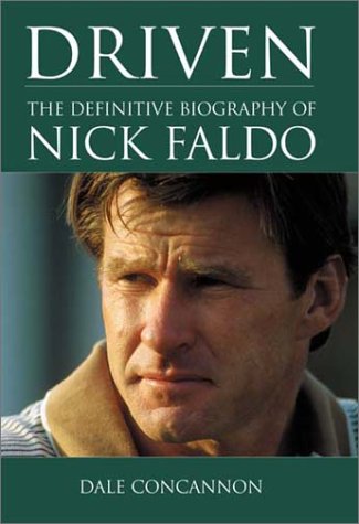 Beispielbild fr Driven: The Definitive Biography of Nick Faldo zum Verkauf von medimops