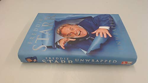 Freddie Starr Unwrapped: My Autobiography - Freddie Starr