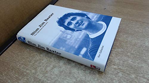 Beispielbild fr Slim Jim Baxter: The Definitive Biography zum Verkauf von WorldofBooks