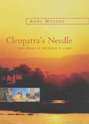 Beispielbild fr Cleopatra's Needle: Two Wheels by the Water to Cairo zum Verkauf von BooksRun