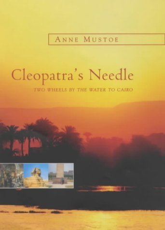 Stock image for Cleopatra's Needle: Two Wheels by the Water to Cairo for sale by WorldofBooks