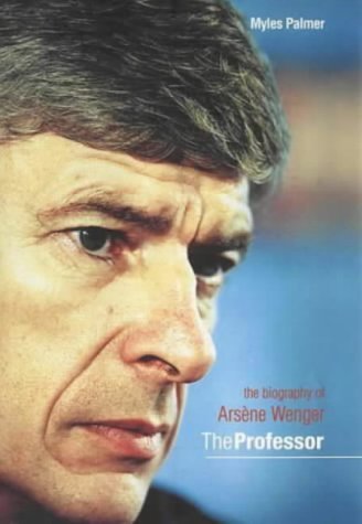 Beispielbild fr The Professor: The Biography of Arsene Wenger zum Verkauf von WorldofBooks