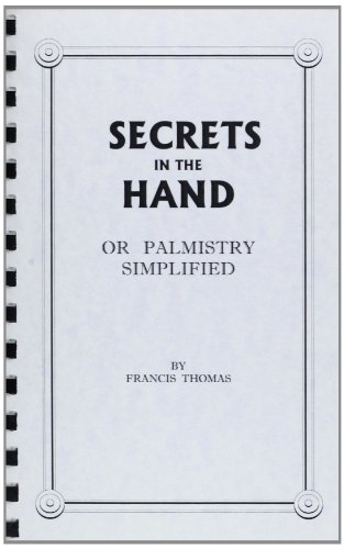 Secrets in the Hand or Palmistry Simplified (9781852282141) by Thomas, Francis-Noel