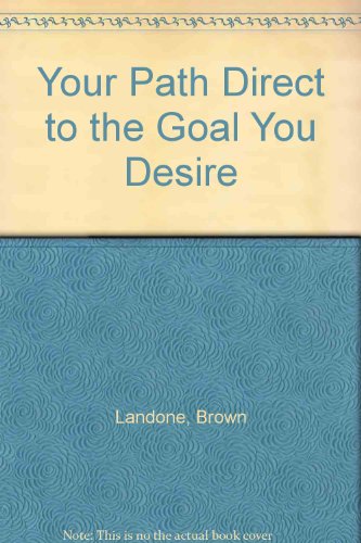 Beispielbild fr Your Path Direct to the Goal You Desire zum Verkauf von dsmbooks