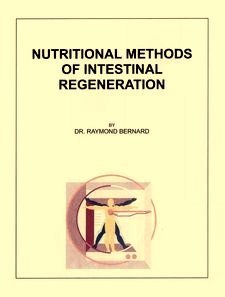 Nutritional Methods of Intestinal Regeneration: Pt. 1 & 2 (9781852288815) by Raymond Bernard