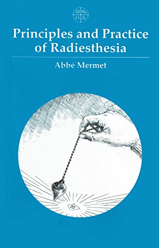 9781852300074: Principles and Practice of Radiesthesia: Textbook for Practitioners and Students