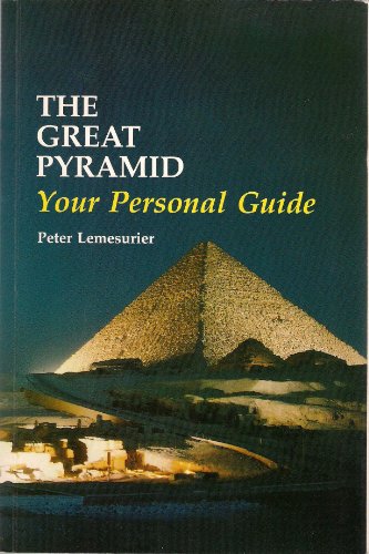 Imagen de archivo de The Great Pyramid: Your Personal Guide : From Exploration to Initiation a la venta por SecondSale