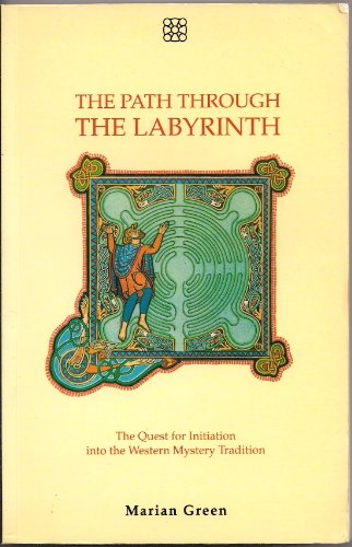 Beispielbild fr Path Through the Labyrinth: Quest for Self-initiation into the Western Mystery Tradition zum Verkauf von WorldofBooks