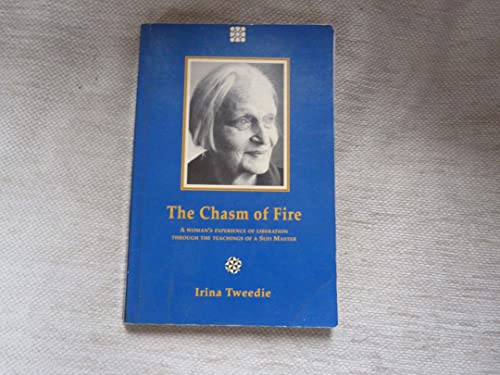 9781852300401: The Chasm of Fire: A Woman's Experience With the Teachings of a Sufi Master
