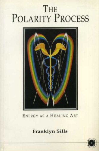 Imagen de archivo de Polarity Process: Energy as a Healing Art a la venta por SecondSale