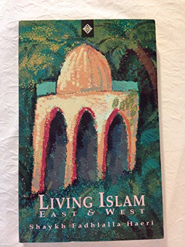 Stock image for Living Islam East and West for sale by Better World Books: West