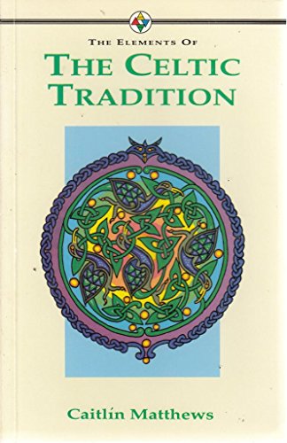 Beispielbild fr The Elements of the Celtic Tradition zum Verkauf von Reuseabook