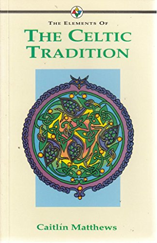 9781852300753: The Elements of the Celtic Tradition