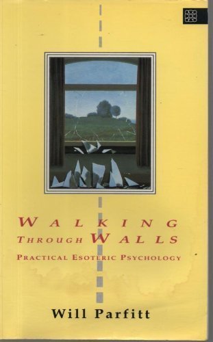 9781852301156: Walking Through Walls: Practical Esoteric Psychology