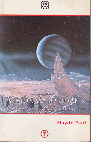 Beispielbild fr Visionary Dreamer: Exploring the Astrological Neptune zum Verkauf von SecondSale
