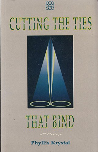9781852301255: Cutting the Ties That Bind: How to Achieve Liberation from False Security and Negative Conditioning