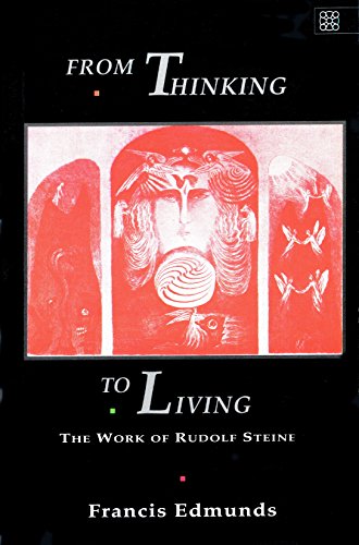 Stock image for From Thinking to Living: Work of Rudolf Steiner for sale by Victoria Bookshop