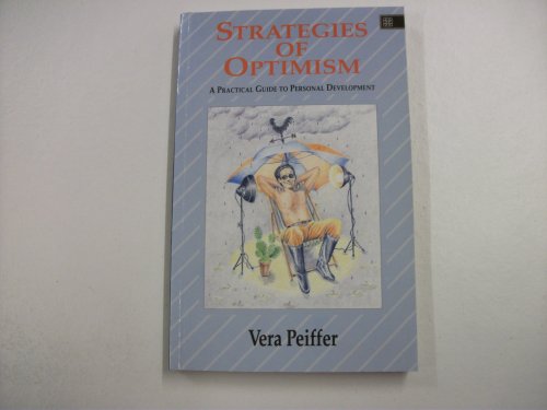 Stock image for Strategies of Optimism: A Practical Guide for Personal Development for sale by WorldofBooks
