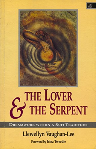 Stock image for The Lover and the Serpent: Dream Work within a Sufi Tradition for sale by WorldofBooks