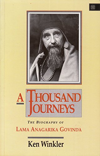 Stock image for A Thousand Journeys: The Biography of Lama Anagarika Govinda for sale by Smith Family Bookstore Downtown