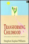 Beispielbild fr Transforming Childhood: Handbook for Personal Growth zum Verkauf von WorldofBooks