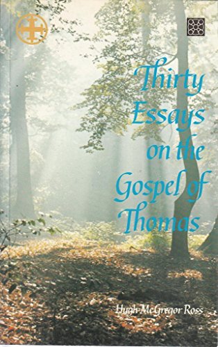 Beispielbild fr Thirty Essays on the Gospel of Thomas zum Verkauf von WorldofBooks