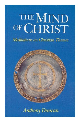 Mind of Christ (9781852301859) by Duncan, Anthony