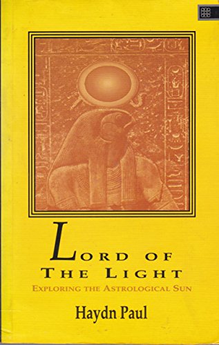 Stock image for Lord of the Light: Exploring the Astrological Sun for sale by Books of the Smoky Mountains