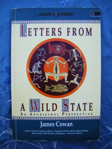 Stock image for Letters from a Wild State: Aboriginal Perspective (Earth Quest S.) for sale by WorldofBooks
