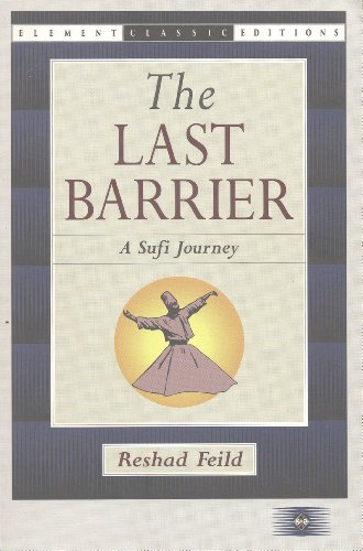 9781852301965: The Last Barrier: A Sufi Journey (Element Classics)