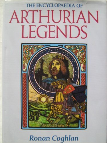 Stock image for The Encyclopedia of Arthurian Legends for sale by Better World Books