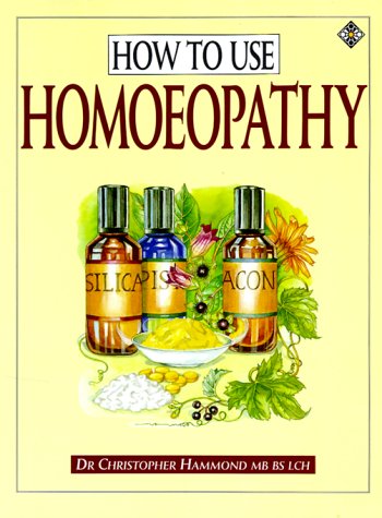 Stock image for How to Use Homeopathy (Health Workbooks) for sale by SecondSale