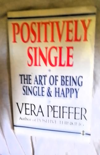 Stock image for Positively Single: How to Be Singularly Happy for sale by WorldofBooks