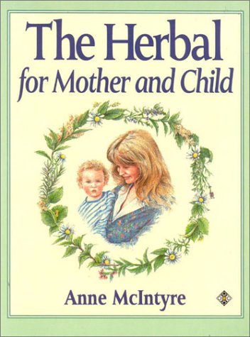 9781852302443: The Herbal for Mother and Child (Health Workbooks)