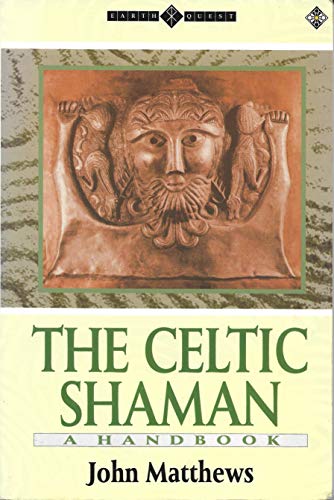 Stock image for The Celtic Shaman: A Handbook (Earth Quest) for sale by SecondSale