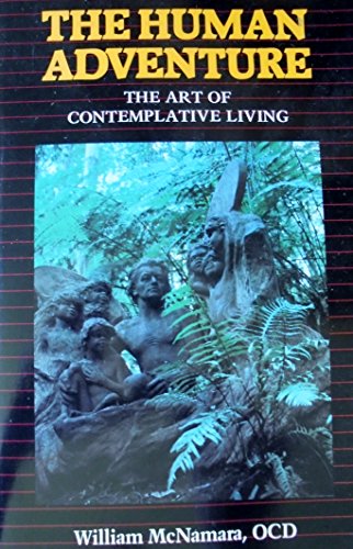 Beispielbild fr The Human Adventure: The Art of Contemplative Living zum Verkauf von Kennys Bookshop and Art Galleries Ltd.