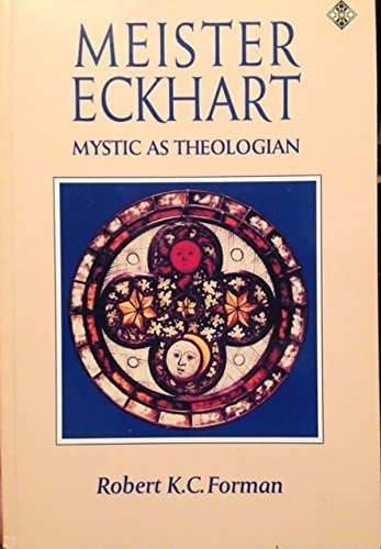 Meister Eckhart: The Mystic as Theologian
