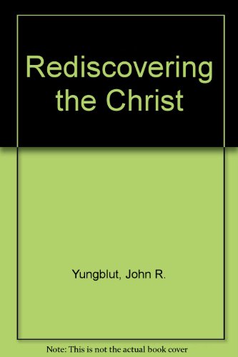 Stock image for Rediscovering the Christ for sale by HPB-Diamond