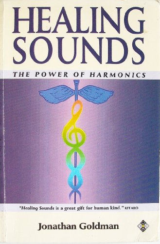 Beispielbild fr Healing Sounds: The Power of Harmonics zum Verkauf von Books From California