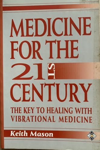 Imagen de archivo de Medicine for the Twenty-First Century: The Key to Healing With Vibrational Medicine a la venta por Zoom Books Company