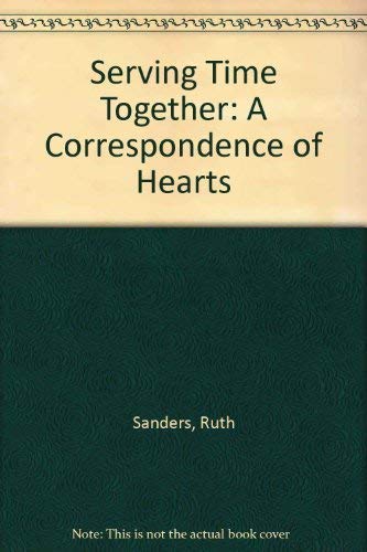 9781852303402: Serving Time Together: A Correspondence of Hearts