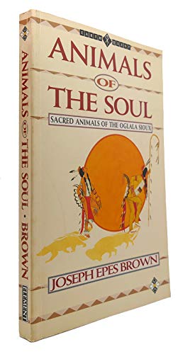 Beispielbild fr Animals of the Soul: Sacred Animals of the Oglala Sioux (Earth Quest) zum Verkauf von SecondSale