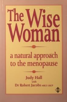 Imagen de archivo de The Wise Woman: A Natural Approach to the Menopause a la venta por Wonder Book