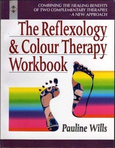 Imagen de archivo de The Reflexology and Color Therapy Workbook : Combining the Healing Benefits of Two Complementary Therapies: A New Approach a la venta por Better World Books: West