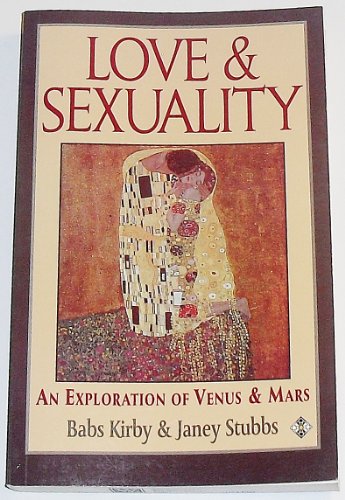 Stock image for Love and Sexuality: An Exploration of Venus & Mars for sale by SecondSale