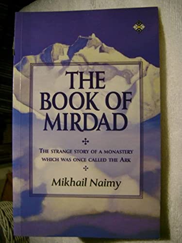 Imagen de archivo de The Book of Mirdad: The Strange Story of a Monastery Which Was Once Called the Ark a la venta por ThriftBooks-Dallas